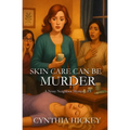 Skin Care Can Be Murder