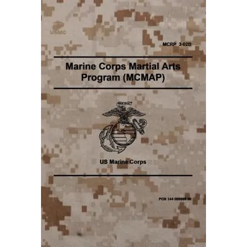 MCRP 3-02B Marine Corps Martial Arts Program (MCMAP): November 2011