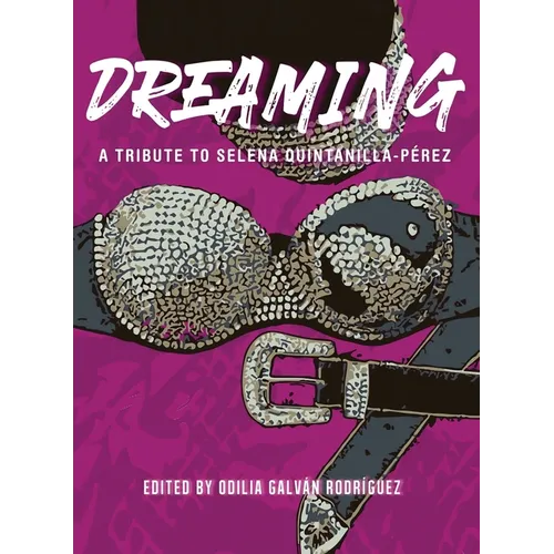 Dreaming: A Tribute To Selena Quintanilla-Pérez
