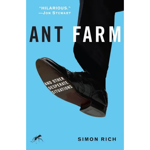 Ant Farm: And Other Desperate Situations
