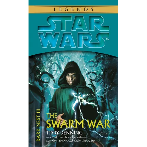 The Swarm War: Star Wars Legends (Dark Nest, Book III)