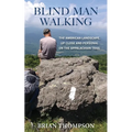 Blind Man Walking: Views of the American Landscape from the Appalachian Trail