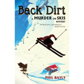 Back Dirt: A Murder on Skis Mystery