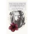 The Dasa's Guide to Sacred Gynarchy: How to Serve a Living Goddess