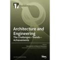 Architecture and Engineering: The Challenges - Trends - Achievements