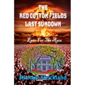 The Red Cotton Fields Last Sunset