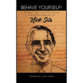 Behave Yourself! Straight Talk, Common Sense and Encouragement of Nick Seta
