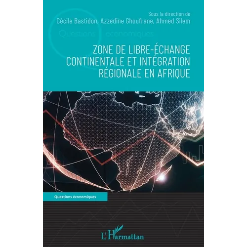 Zone de libre-échange continentale et intégration régionale en Afrique