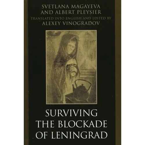 Surviving the Blockade of Leningrad