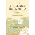 The Threefold Lotus Sutra: A Modern Translation for Contemporary Readers