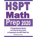 HSPT Math Prep 2020: A Comprehensive Review and Step-By-Step Guide to Preparing for the HSPT Math Test