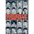 Burden Of Concrete