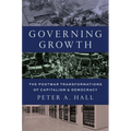 Governing Growth: The Postwar Transformations of Capitalism and Democracy