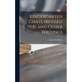 Kindergarten Chats (revised 1918) and Other Writings