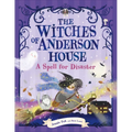 The Witches of Anderson House: A Spell for Disaster