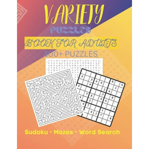 Variety Puzzles Book For Adults 300+ Puzzles: Puzzle Books For Adults