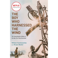The Boy Who Harnessed the Wind (Movie Tie-In Edition): Young Readers Edition