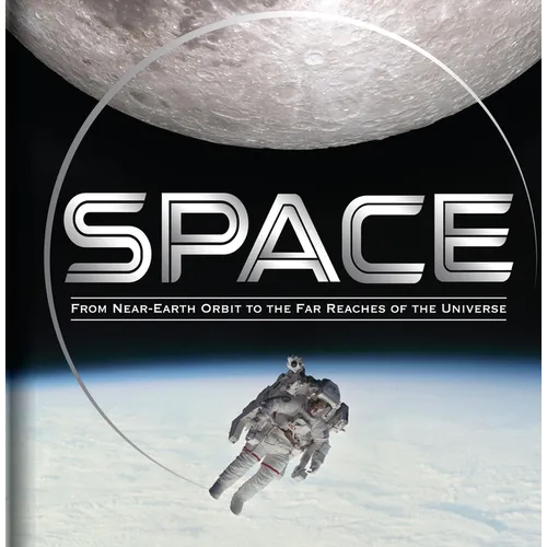 Space: From Near-Earth Orbit to the Far Reaches of the Universe