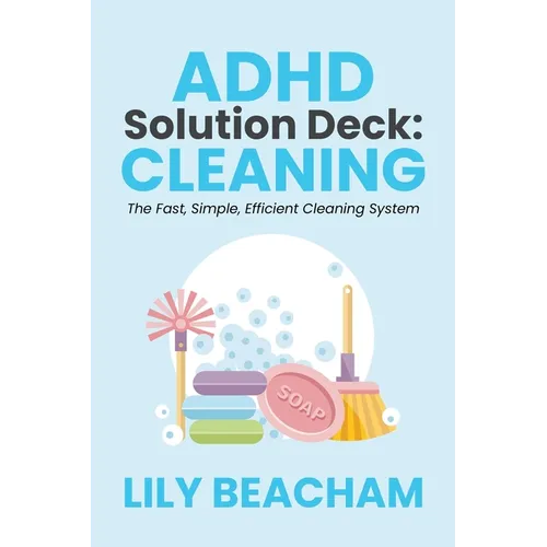 ADHD Solution Deck: Cleaning