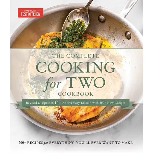 The Complete Cooking for Two Cookbook, 10th Anniversary Gift Edition: 700+ Recipes for Everything You'll Ever Want to Make