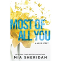 Most of All You: A Love Story