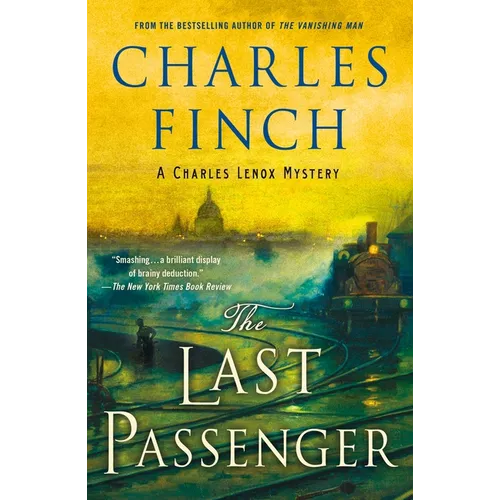 The Last Passenger: A Charles Lenox Mystery