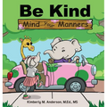 Be Kind Mind Your Manners