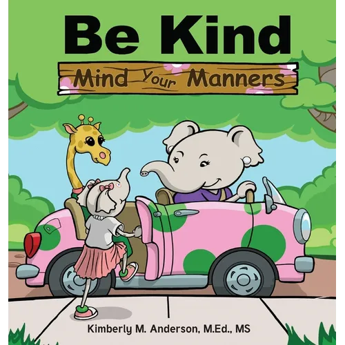 Be Kind Mind Your Manners