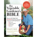 The Vegetable Gardener's Bible, 2nd Edition: Discover Ed's High-Yield W-O-R-D System for All North American Gardening Regions: Wide Rows, Organic Meth