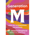 Generation M: Living Well in Perimenopause and Menopause