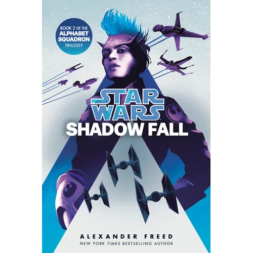 Shadow Fall (Star Wars): An Alphabet Squadron Novel