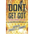 Don't Get Got: The Music Copyright Guidebook