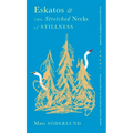 Eskatos & the Stretched Necks of Stillness