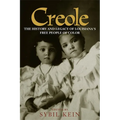 Creole: The History and Legacy of Louisiana's Free People of Color