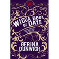 The Wicca Book of Days: Legend and Lore for Every Day of the Year