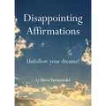 Disappointing Affirmations