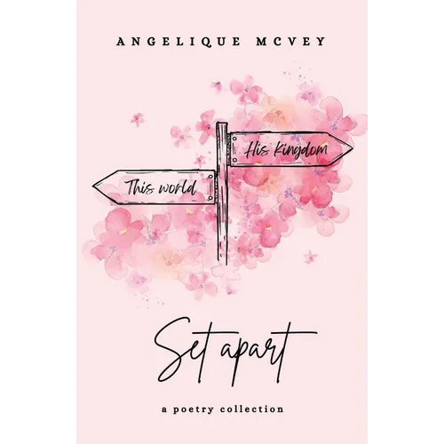Set Apart: a poetry collection about the Christian journey from worldly to godly