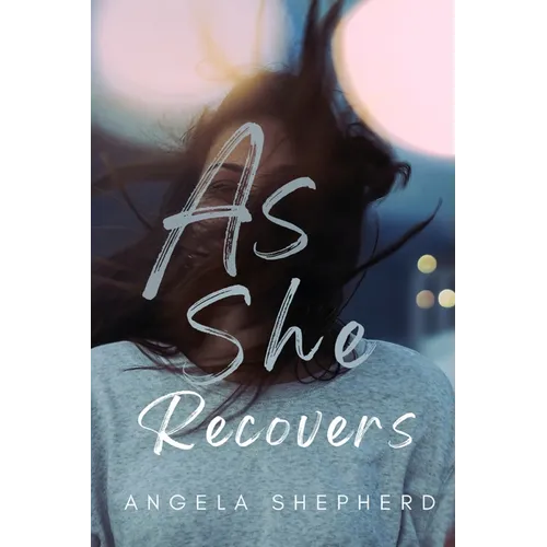 As She Recovers