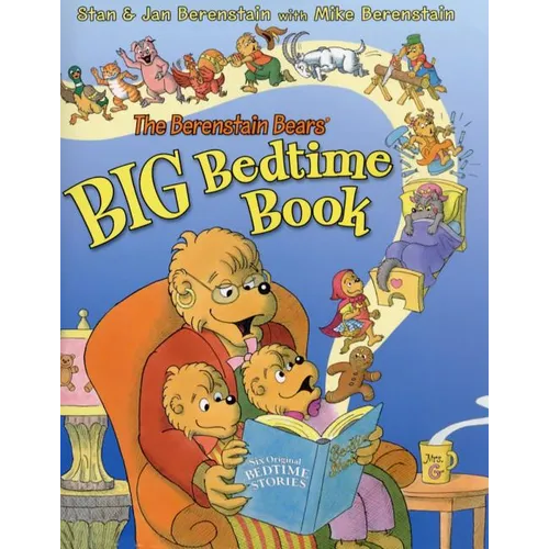 The Berenstain Bears' Big Bedtime Book