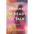 I Think I'm Ready to Talk