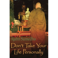 Don't Take Your Life Personally