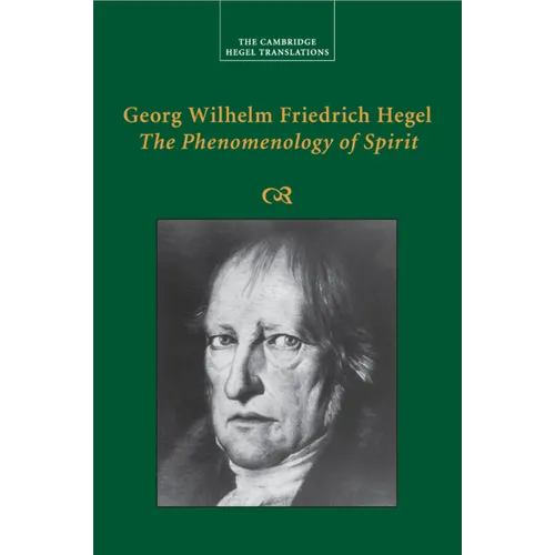 Georg Wilhelm Friedrich Hegel: The Phenomenology of Spirit