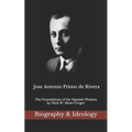 Jose Antonio Primo de Rivera: The Foundations of the Spanish Phalanx