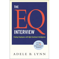 The EQ Interview: Finding Employees with High Emotional Intelligence (Special)