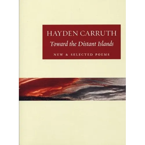 Toward the Distant Islands: New and Selected Poems