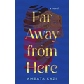 Far Away from Here