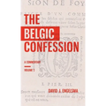 The Belgic Confession: A Commentary (Volume 2)