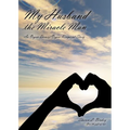 My Husband the Miracle Man: An Organ Donor-Organ Recipient Story