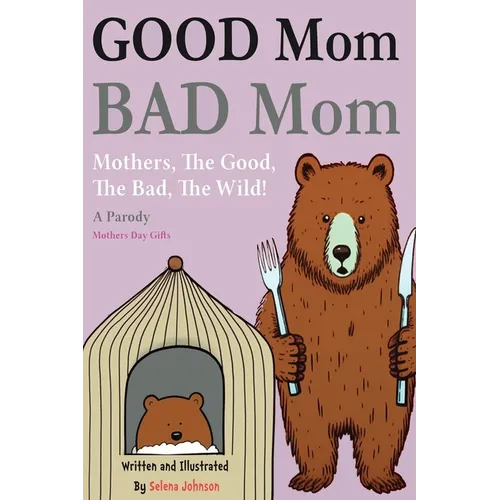 Good Mom, Bad Mom