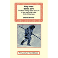 Fifty Years Below Zero